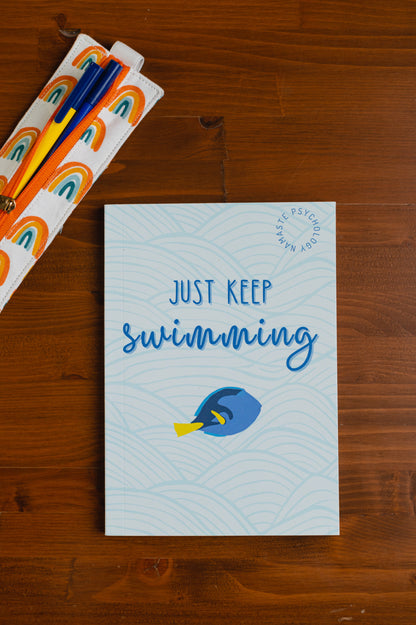 Just Keep Swimming Notebook